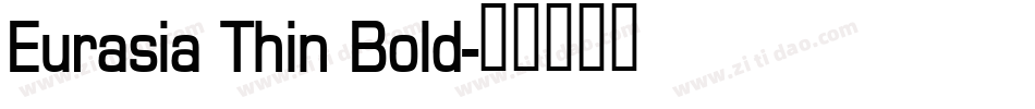 Eurasia Thin Bold字体转换
